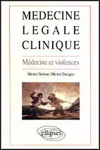 Médecine légale clinique. Médecine et violences - Durigon Michel ; Debout Michel