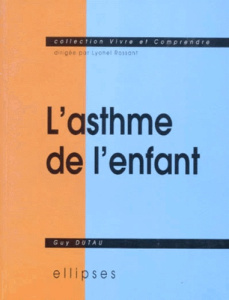 L'ASTHME DE L'ENFANT - Dutau Guy