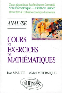 COURS ET EXERCICES DE MATHEMATIQUES. Tome 2, Analyse, Classes préparatoires au Haut Enseignement Com - Mallet Jean ; Miternique Michel