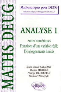 ANALYSE. Tome 1, Suites numériques, fonctions d'une variable réelle, développements limités, Cours e - Merlier Thérèse ; Pilibossian Philippe ; Sarmant M