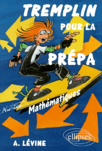 Tremplin pour la prépa. Mathématiques - Levine Albert