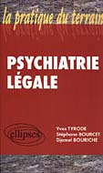 Psychiatrie légale - Bourcet Stéphane ; Bouriche Djamel ; Tyrode Yves