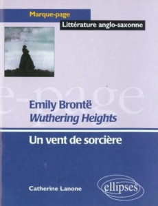 Wuthering Heights, Emily Brontë, un vent de sorcière - Lanone Catherine