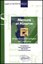 MERCURE ET MINERVE. Perspectives philosophiques sur l'entreprise - Pesqueux Yvon ; Ramanantsoa Bernard ; Saudan Alain