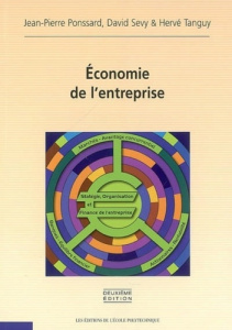 Economie de l'entreprise - Ponssard Jean-Pierre ; Sevy David ; Tanguy Hervé