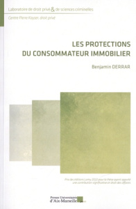 Les protections du consommateur immobilier - Derrar Benjamin