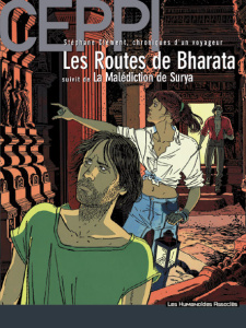 Stéphane Clément, chroniques d'un voyageur Tome 4 : Les routes de Bharata suivi de la malédiction de - Ceppi Daniel