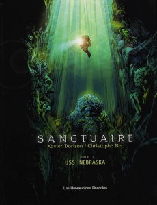 Sanctuaire Tome 1 : USS Nebraska - Bec Christophe ; Dorison Xavier