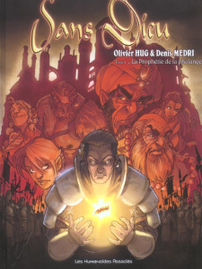 Sans Dieu Tome 1 : La Prophétie de la phalange - Hug Olivier ; Medri Denis ; Turotti Davide