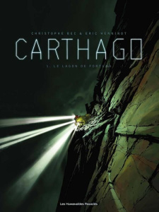 Carthago Tome 1 : Le lagon de Fortuna - Bec Christophe ; Henninot Eric