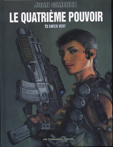 Le quatrième pouvoir Tome 3 : Enfer vert - Giménez Juan ; Le Berre Fred