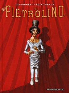 Pietrolino Tome 1 : Le clown frappeur - Boiscommun Olivier G. ; Jodorowsky Alexandro