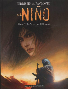 El Niño Tome 6 : Le Vent des 120 jours - Perrissin Christian ; Pavlovic Boro