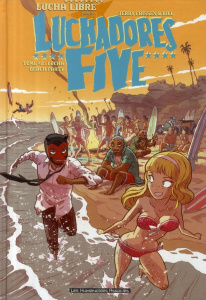 Luchadores Five Tome 2 : Lucha Beach Party - Frissen Jerry