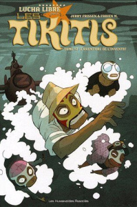 Les Tikitis Tome 2 : L'aventure de l'inventif - Frissen Jerry ; Fabien M