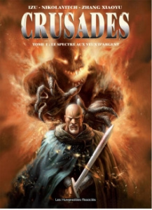 Crusades Tome 1 : Le spectre aux yeux d'argent - IZU NIKOLAVITCH XIAO