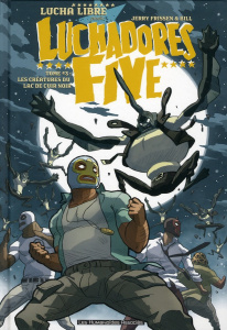 Luchadores Five Tome 3 : Les Créatures du lac de cuir noir - Frissen Jerry