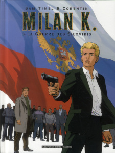 Milan K. Tome 3 : La Guerre des Silovikis - Timel Sam