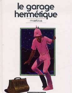 Le garage hermétique - MOEBIUS