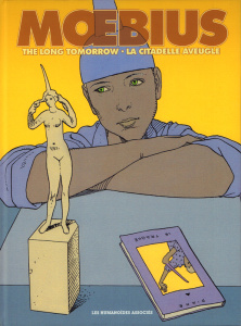 La Citadelle aveugle ; The Long Tomorrow. Edition en 2 volumes - MOEBIUS