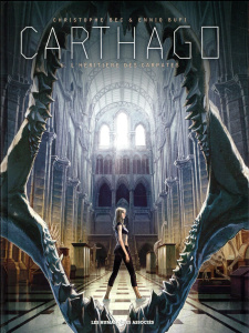 Carthago Tome 6 : L'héritière des Carpates - Bec Christophe ; Bufi Ennio ; Denoulet Bertrand