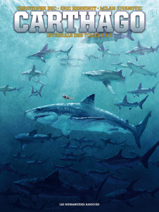 Carthago Intégrale Tomes 1 à 5 : Le lagon de Fortuna ; L'abysse challenger ; Le monstre de Djibouti - Bec Christophe ; Henninot Eric ; Jovanovic Milan ;