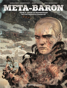 Meta-Baron Tome 4 : Simak le Transhumain. Edition de luxe - Frissen Jerry ; Jodorowsky Alexandro ; Henrichon N