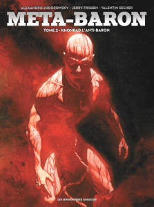 Meta-Baron Tome 2 : Khonrad l'Anti-Baron - Frissen Jerry ; Sécher Valentin ; Jodorowsky Alexa