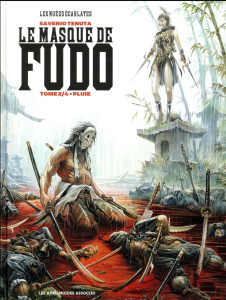 Le masque de Fudo Tome 2 : Pluie - Tenuta Saverio ; Dauniol-Remaud Hélène