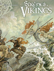Sirènes & Vikings Tome 2 : Ecume de nacre - Gihef ; Dominici Marco