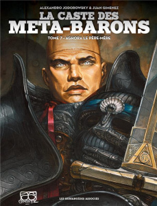 La caste des Méta-Barons Tome 7 : Aghora le père-mère - Jodorowsky Alexandro ; Giménez Juan