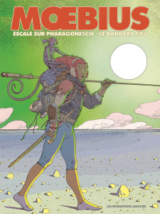 Escale sur Pharagonescia ; Le Bandard fou - Moebius