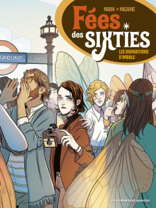 Fées des sixties : Les Disparitions d'Imbolc - Maroh Jul ; Macaione Giulio ; Nocera Fabs