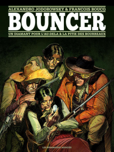Bouncer Tome 1 et 2 : Un diamant pour l'au-delà & La pitié des bourreaux - Jodorowsky Alexandro ; Boucq François ; Costa Mari