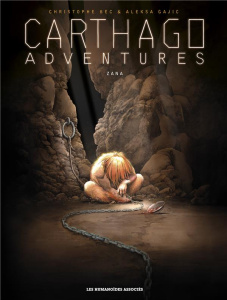 Carthago Adventures : Zana - Bec Christophe ; Gajic Aleksa