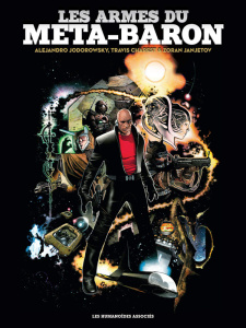 Les armes du Méta-Baron - Jodorowsky A. ; Charest T. ; Janjetov Z.
