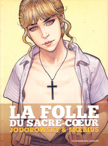 La Folle du Sacré-Coeur - Jodorowsky Alexandro