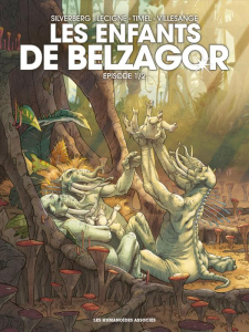 Les enfants de Belzagor Tome 1/2 - Lecigne Bruno ; Timel Sam ; Silverberg Robert ; Vi