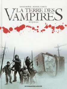 La terre des vampires Intégrale - Muñoz David ; Garcia Manuel ; Montes Javi ; Nédéle