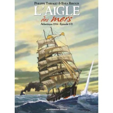 L'Aigle des mers Tome 1/2 : Atlantique 1916 - Thirault Philippe ; Riboldi Enea ; Comtois Joëlle