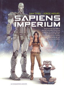 Sapiens Imperium. Tome 1 : Les Damnés de Tazma - Timel Sam ; Miguel Jorge ; Meloni Andrea