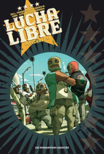 Lucha Libre/1/Lucha Libre Tome 1 - M Fabien, Collectif , Frissen Jerry, Bill , Gobi