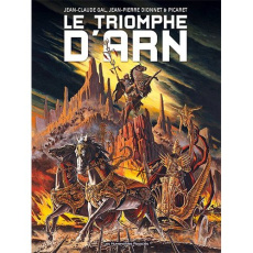 Le triomphe d'Arn. Version couleur - Gal Jean-Claude ; Dionnet Jean-Pierre ; Picaret Ph