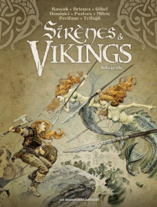 Sirènes & Vikings Intégrale - Ruscak Françoise ; Briones Phil