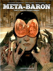 Meta-Baron Tome 3 : Orne-8 le Techno-Cardinal - Frissen Jerry ; Henrichon Niko ; Jodorowsky Alexan