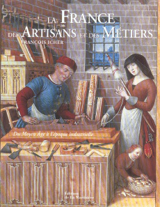 La France des artisans et des métiers - Icher François