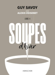 Soupes d'hiver. Livre 4 - Savoy Guy ; Voisenet Alexis ; Merle Laura