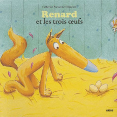 Renard et les trois oeufs - Parmentier-Blancard Catherine