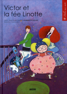 Victor et la fée Linotte [ADAPTE AUX DYS - Giudicelli Marie-Nuage ; Lebot Sophie