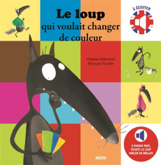 LE LOUP QUI VOULAIT CHANGER DE COULEUR - BILINGUE - LALLEMAND/ROUX